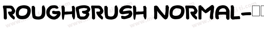 RoughBrush Normal字体转换